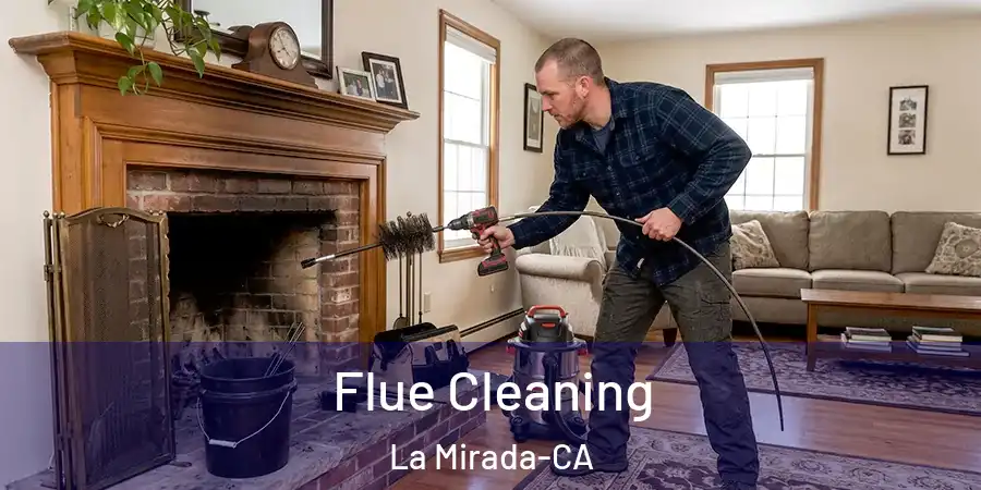 Flue Cleaning La Mirada-CA