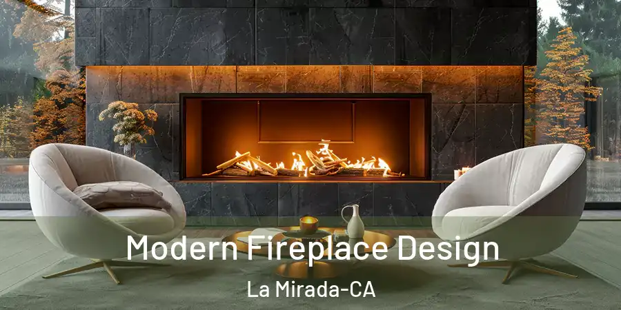 Modern Fireplace Design La Mirada-CA